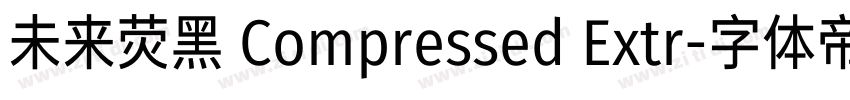 未来荧黑 Compressed Extr字体转换